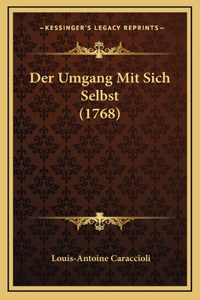Der Umgang Mit Sich Selbst (1768)