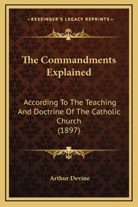 The Commandments Explained