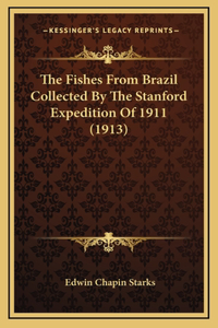 The Fishes From Brazil Collected By The Stanford Expedition Of 1911 (1913)