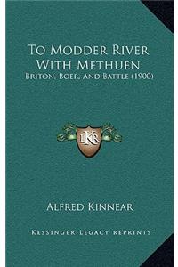 To Modder River With Methuen