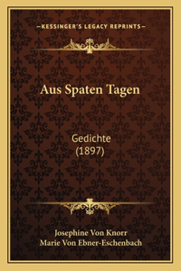 Aus Spaten Tagen