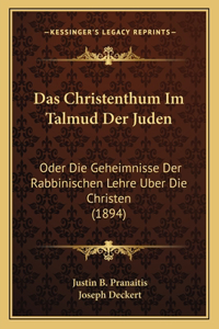 Das Christenthum Im Talmud Der Juden