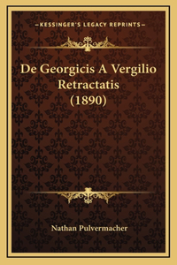 De Georgicis A Vergilio Retractatis (1890)