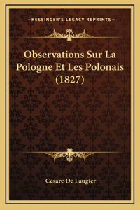 Observations Sur La Pologne Et Les Polonais (1827)
