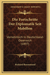 Die Fortschritte Der Diplomatik Seit Mabillon