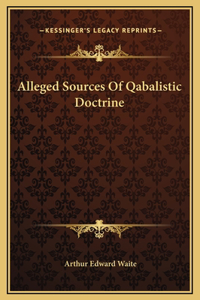 Alleged Sources Of Qabalistic Doctrine