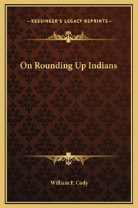 On Rounding Up Indians