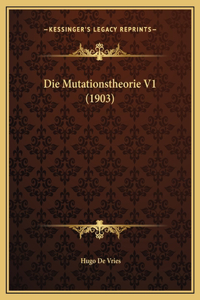 Die Mutationstheorie V1 (1903)
