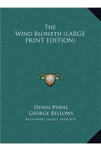 The Wind Bloweth