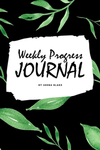 Weekly Progress Journal (6x9 Softcover Log Book / Tracker / Planner)