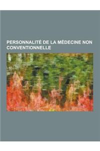 Personnalite de la Medecine Non Conventionnelle