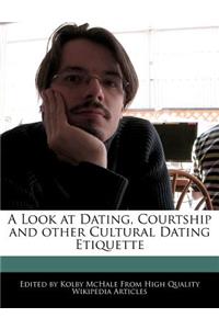 A Look at Dating, Courtship and Other Cultural Dating Etiquette