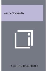 Allo Good-By