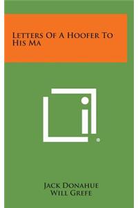 Letters of a Hoofer to His Ma