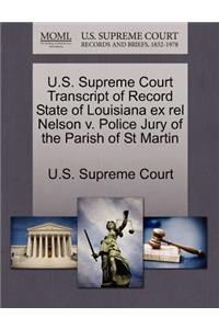 U.S. Supreme Court Transcript of Record State of Louisiana Ex Rel Nelson V. Police Jury of the Parish of St Martin
