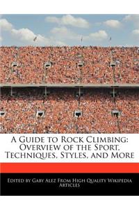 A Guide to Rock Climbing