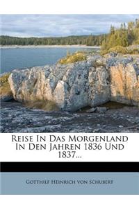 Reise in Das Morgenland in Den Jahren 1836 Und 1837, Dritter Und Letzter Band
