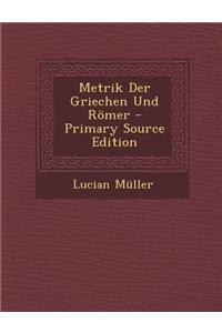 Metrik Der Griechen Und Romer