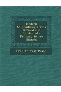 Modern Shipbuilding Terms Defined and Illustrated