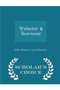 Webster & Tourneur - Scholar's Choice Edition