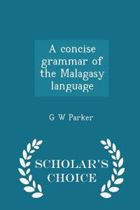Concise Grammar of the Malagasy Language - Scholar's Choice Edition