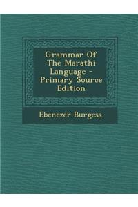 Grammar of the Marathi Language - Primary Source Edition