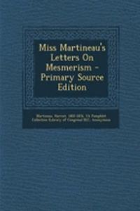 Miss Martineau's Letters on Mesmerism