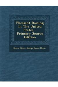 Pheasant Raising in the United States