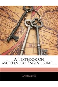 A Textbook On Mechanical Engineering