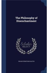 The Philosophy of Disenchantment