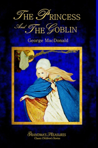 THE Princess and the Goblin - George Macdonald