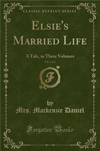 Elsie's Married Life, Vol. 2 of 3