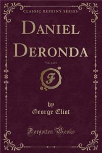 Daniel Deronda, Vol. 4 of 4 (Classic Reprint)