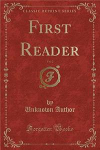 First Reader, Vol. 2 (Classic Reprint)