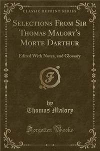 Selections from Sir Thomas Malory's Morte Darthur