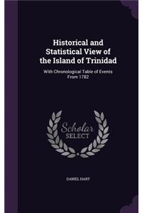 Historical and Statistical View of the Island of Trinidad
