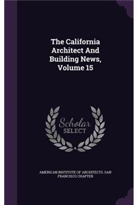 The California Architect And Building News, Volume 15