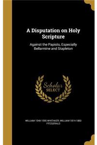 Disputation on Holy Scripture