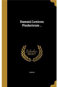 Dammii Lexicon Pindaricum ..