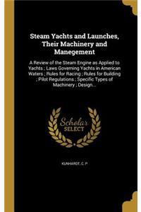 Steam Yachts and Launches, Their Machinery and Manegement