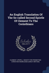 English Translation Of The So-called Second Epistle Of Clement To The Corinthians
