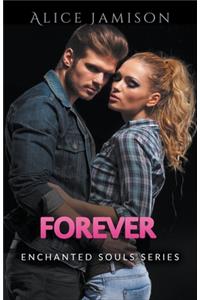 Enchanted Souls Series Forever Book 5