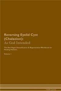 Reversing Eyelid Cyst (Chalazion)