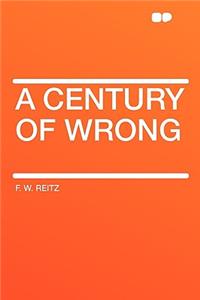 A Century of Wrong