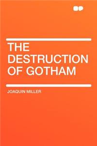 The Destruction of Gotham