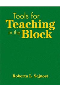 Tools for Teaching in the Block