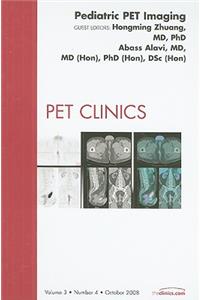 Pediatric Pet Imaging, an Issue of Pet Clinics