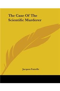 Case Of The Scientific Murderer