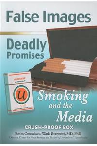 False Images, Deadly Promises: Smoking and the Media