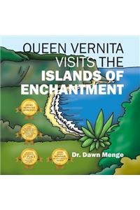 Queen Vernita Visits the Islands of Enchantment